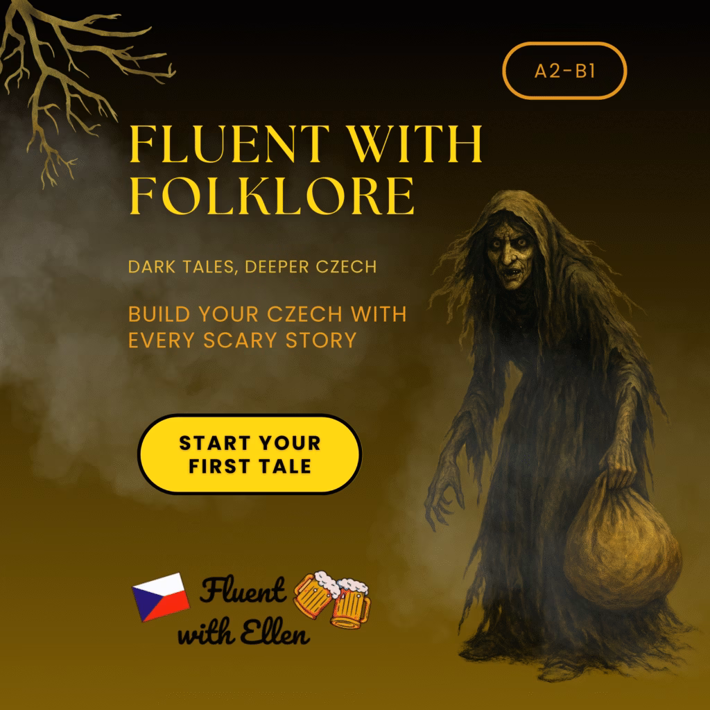 Folklore course Fluent with Folklore – Czech language course banner featuring a creepy folktale character, tagline “Dark Tales, Deeper Czech,” and call to action button “Start Your First Tale.”