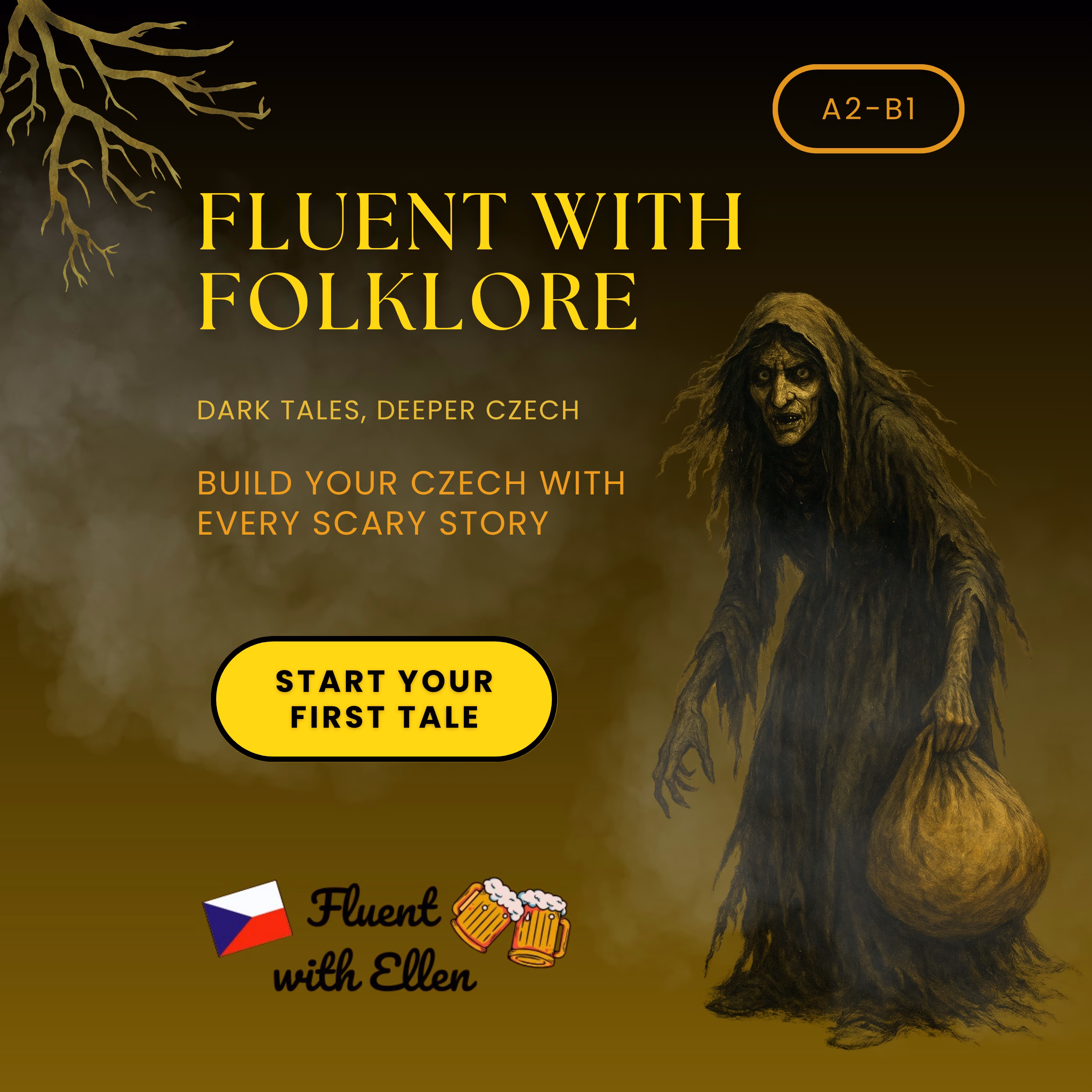 Fluent with Folklore – Czech language course banner featuring a creepy folktale character, tagline “Dark Tales, Deeper Czech,” and call to action button “Start Your First Tale.”